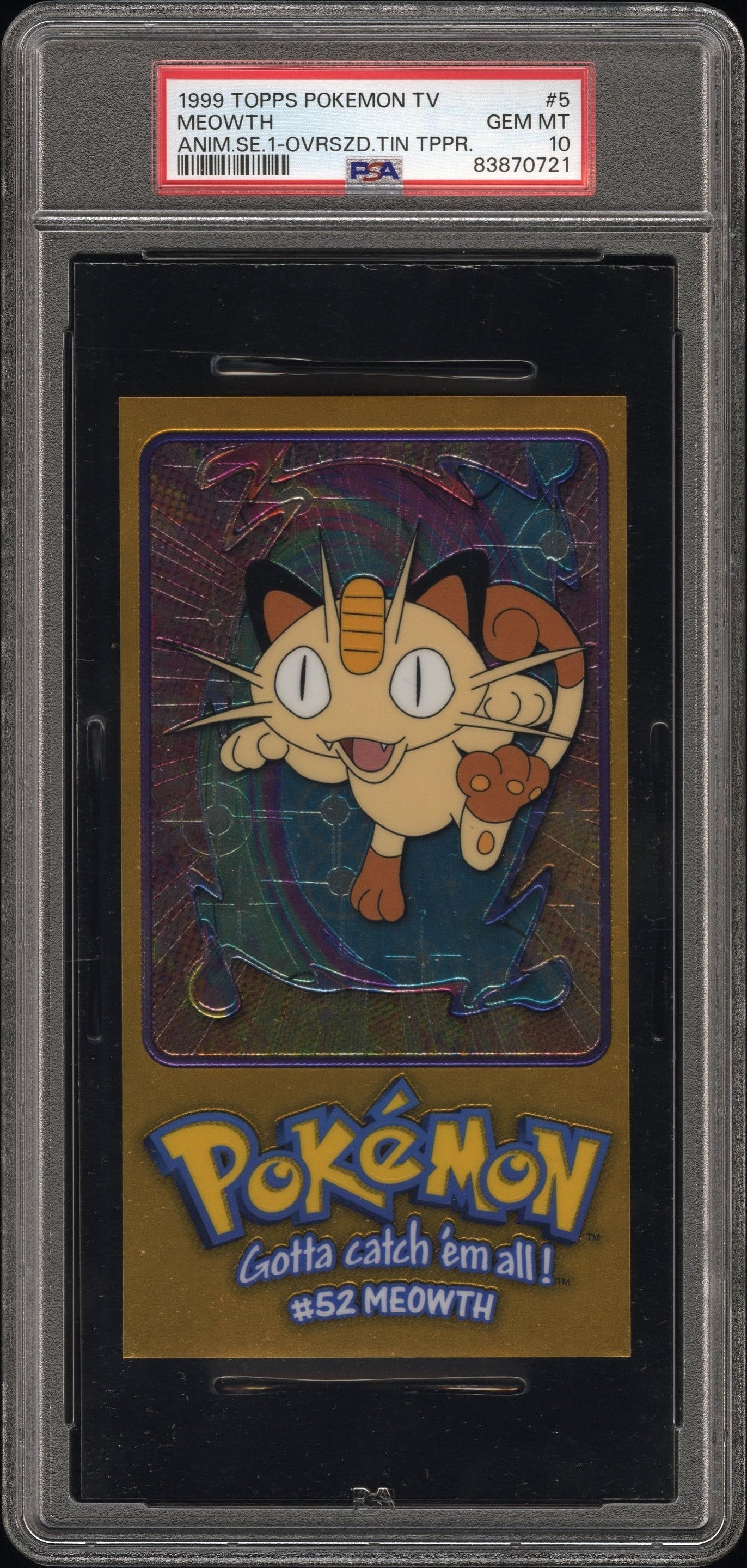 PSA 10 MEOWTH ANIM.SE.1-OVRSZD.TIN TPPR.